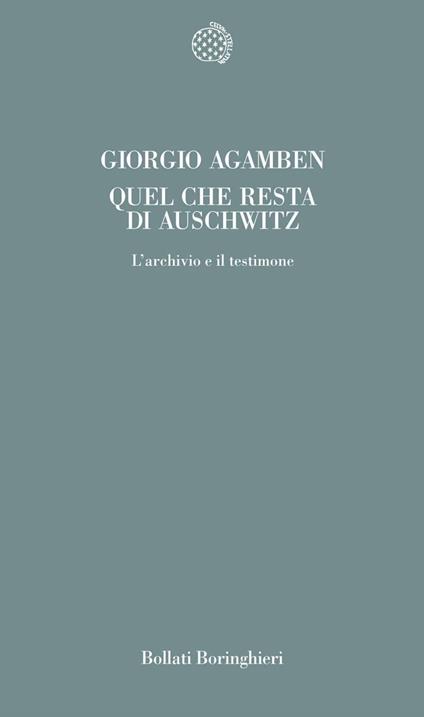 Quel che resta di Auschwitz. L'archivio e il testimone - Giorgio Agamben - copertina