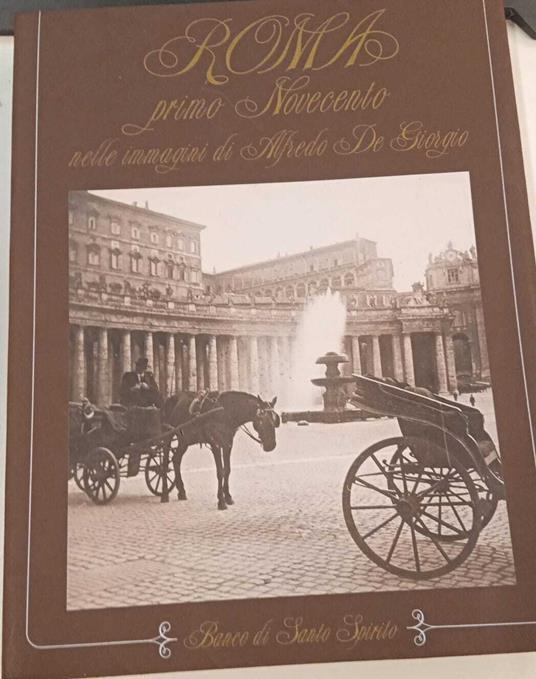 Roma primo Novecento nelle immagini di Alfredo De Giorgio - Livio Jannattoni - copertina