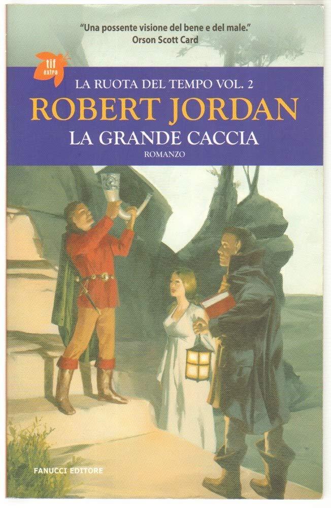 La grande caccia. La ruota del tempo (Vol. 2)