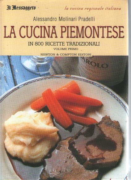 La cucina piemontese. Vol. 1° - Alessandro Molinari Pradelli - copertina