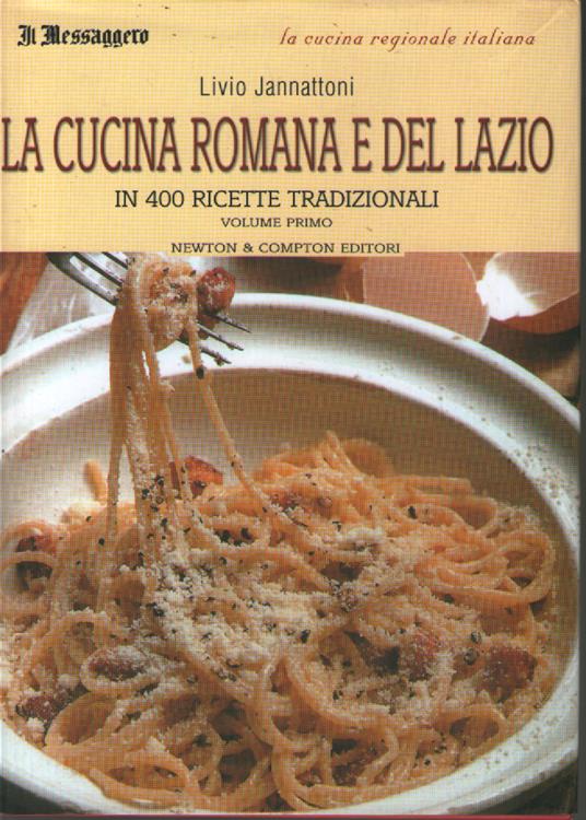 La cucina romana e del Lazio Vol. I° - Livio Jannattoni - copertina