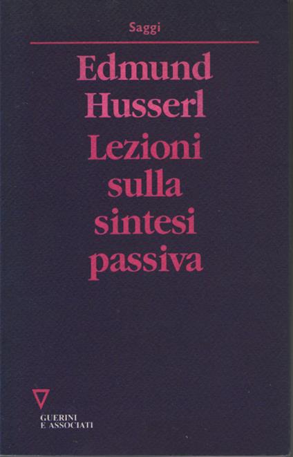 Lezioni sulla sintesi passiva - Edmund Husserl - copertina