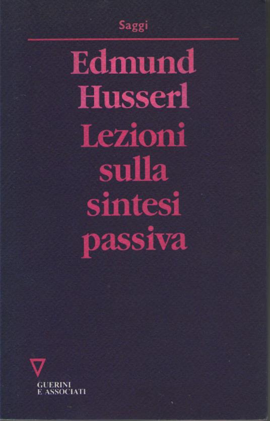 Lezioni sulla sintesi passiva - Edmund Husserl - copertina