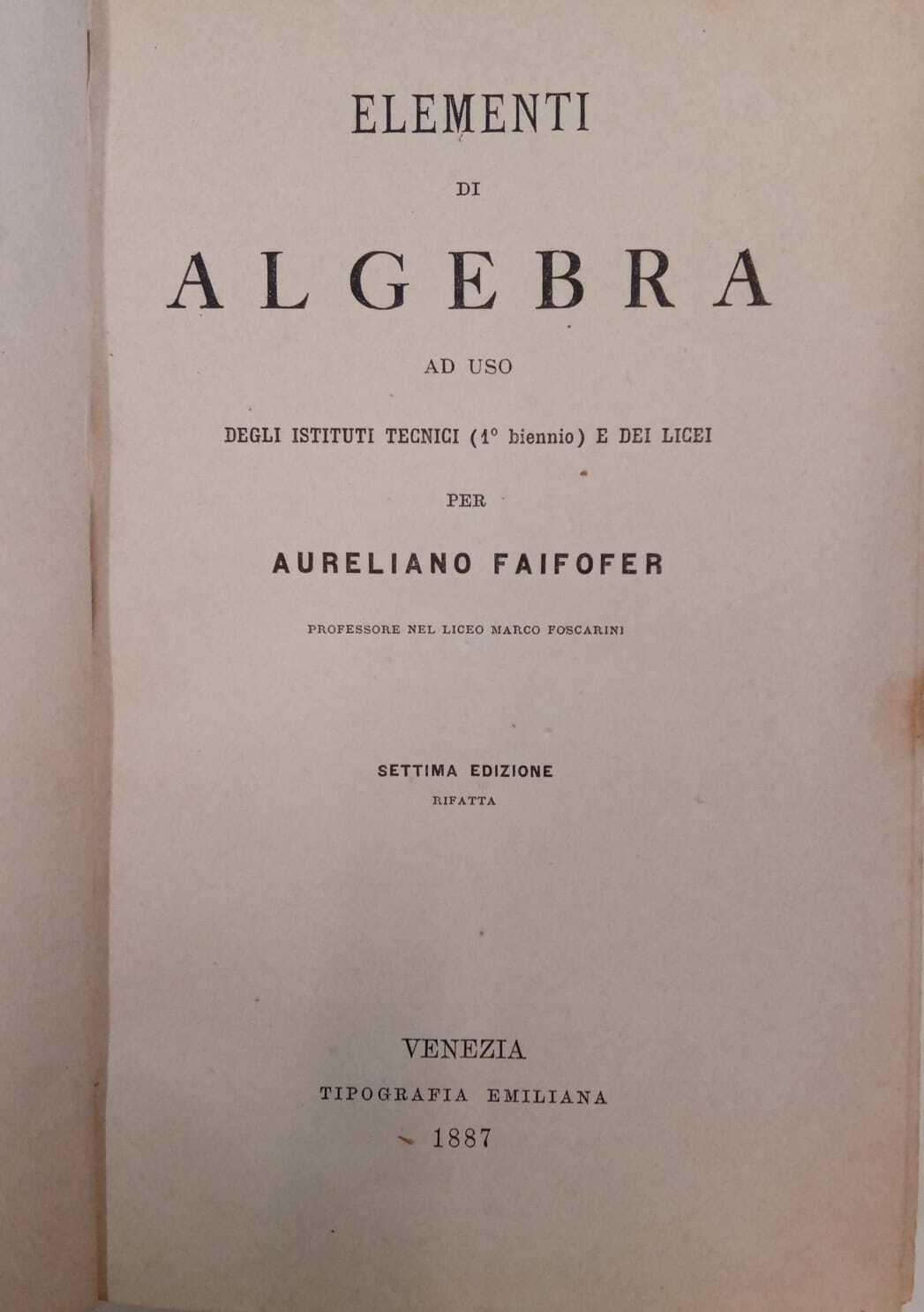 Elementi di algebra ad uso degli istituti tecnici e dei licei