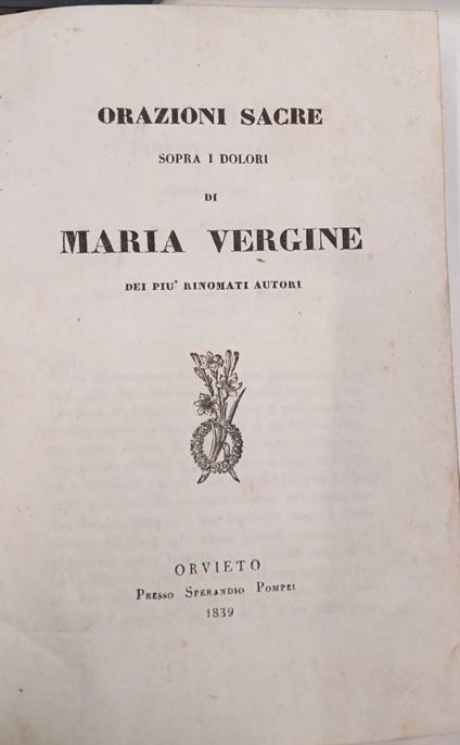 Orazioni sacre sopra i dolori di Maria Vergine dei più rinomati autori - copertina