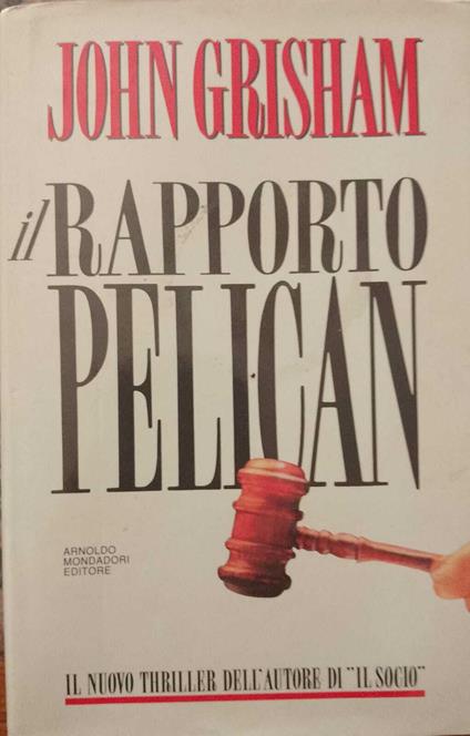 Il rapporto Pelican - John Grisham - copertina