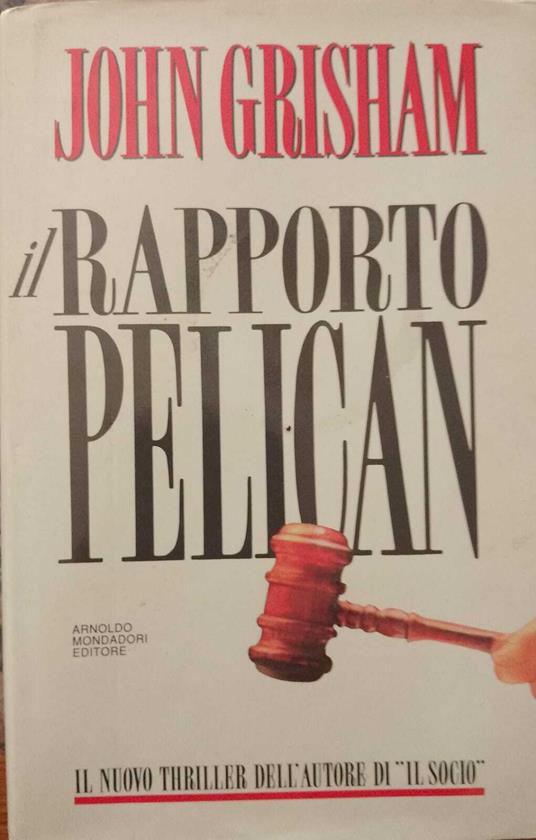 Il rapporto Pelican - John Grisham - copertina