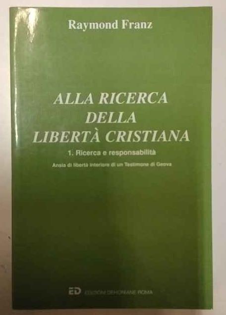 Alla ricerca della libertà cristiana. Ricerca e responsabilità (Vol. 1) - copertina