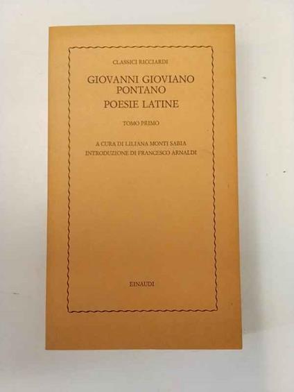 Poesie latine. Tomo primo - Giovanni Gioviano Pontano - copertina