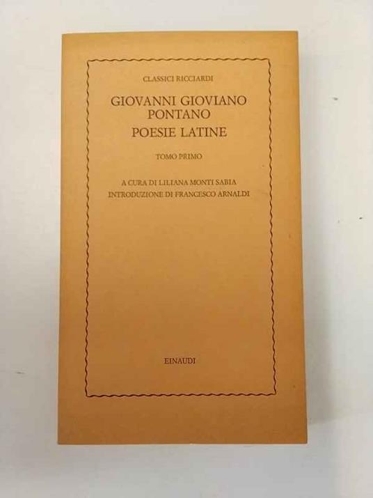 Poesie latine. Tomo primo - Giovanni Gioviano Pontano - copertina