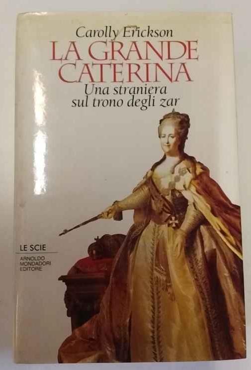 La grande Caterina - Carolly Erickson - copertina