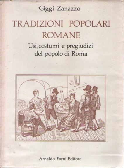 Tradizioni Popolari Romane. Usi costumi e pregiudizi - Giggi Zanazzo - copertina