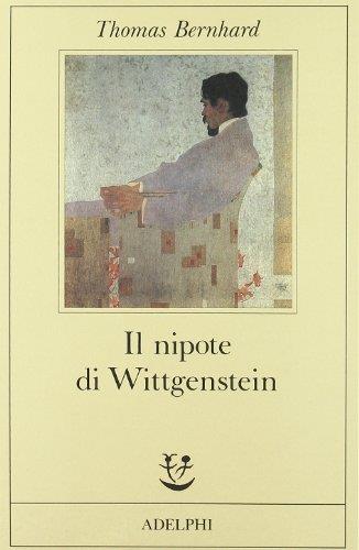 Il nipote di Wittgenstein. Un'amicizia