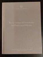 Per le vittime del terrorismo nell'Italia repubblicana