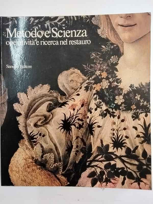 Metodo e scienza. Operatività e ricerca nel restauro