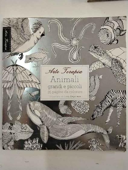 Arte terapia. Animali grandi e piccoli - copertina