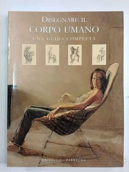 Disegnare il corpo umano. Una guida completa - copertina