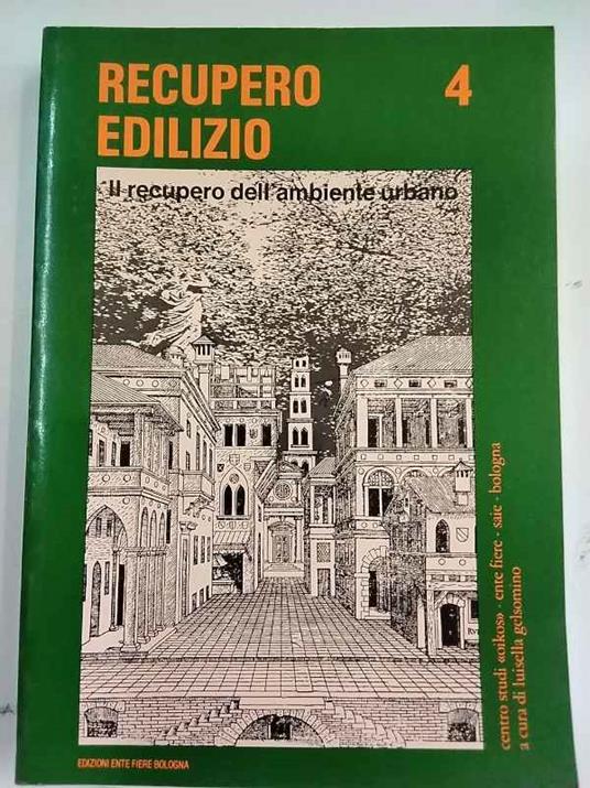 Recupero edilizio 4: Il recupero dell'ambiente urbano - copertina