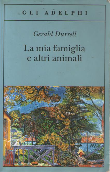 La mia famiglia e altri animali - Gerald Durrell - copertina