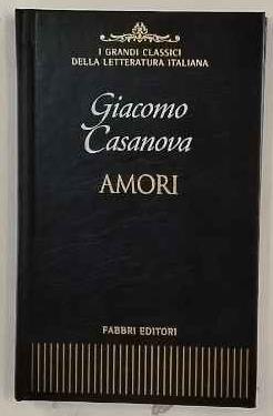 Amori - Casanova Giacomo - copertina