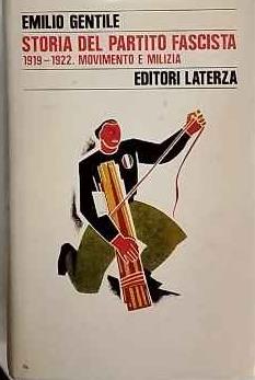 Storia del Partito fascista : 1919-1922 : movimento e milizia - Emilio Gentile - copertina