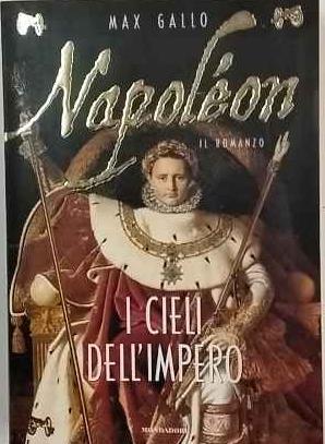Napoléon. I cieli dell'impero - Max Gallo - copertina
