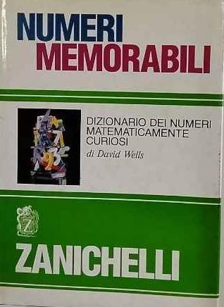 Numeri memorabili. Dizionario dei numeri matematicamente curiosi - David Wells - copertina