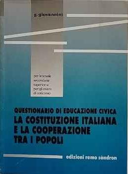 Questionario di educazione civica. La costituzione italiana e la cooperazione tra i popoli - Giovanni Giovannini - copertina