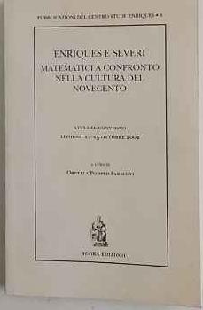Enriques e Severi. Matematica a confronto nella cultura del Novecento - Ornella Pompeo Faracovi - copertina