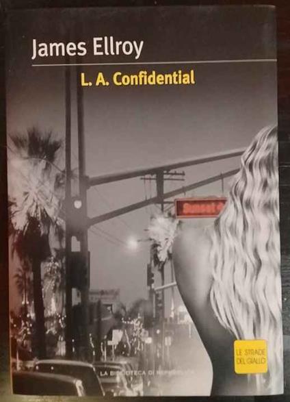L. A. Confidential - James Ellroy - copertina