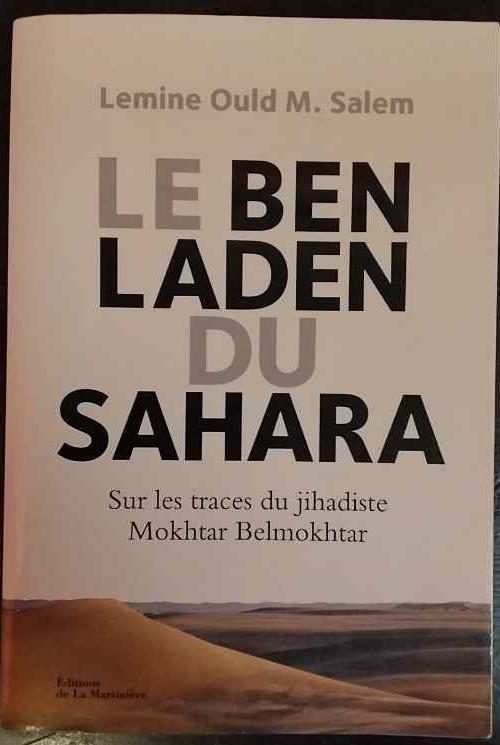Le Ben Laden du Sahara: Sur les traces du jihadiste Mokhtar Belmokhtar - copertina