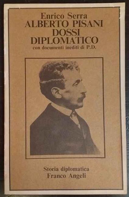 Alberto Pisani Dossi diplomatico - Enrico Serra - copertina