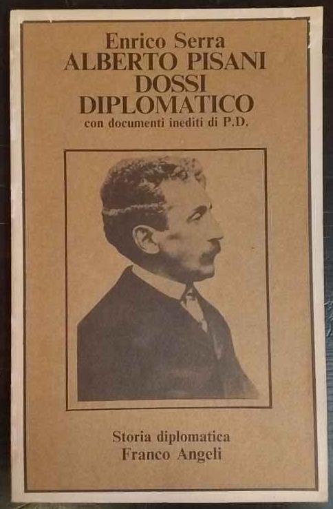 Alberto Pisani Dossi diplomatico - Enrico Serra - copertina