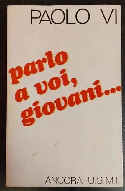 Parlo a voi, giovani.. - Paolo VI - copertina
