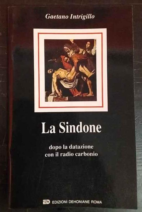 La Sindone dopo la datazione con il radiocarbonio - Gaetano Intrigillo - copertina