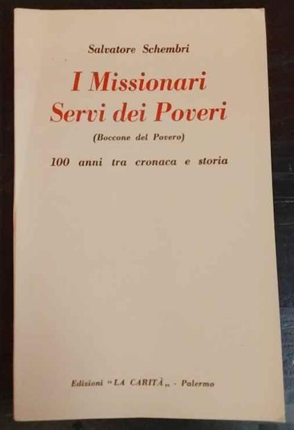 I missionari Servi dei poveri (Boccone del Povero) 100 anni tra cronaca e storia - copertina