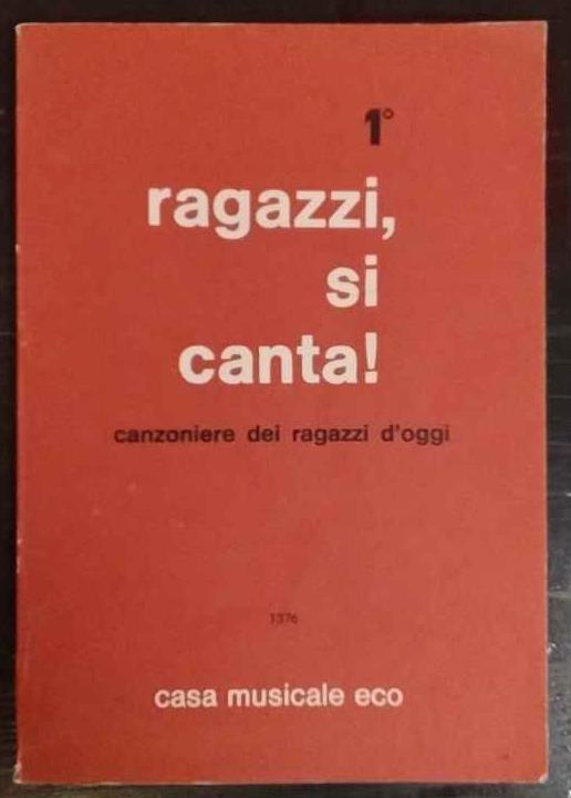 Ragazzi, si canta! Canzoniere dei ragazzi d'oggi. 1° - copertina