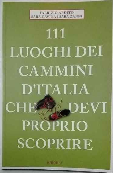 111 luoghi dei cammini d'Italia che deví proprio scoprire - copertina