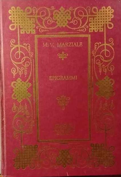 Epigrammi Volume I - M. Valerio Marziale - copertina