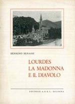 Lourdes la Madonna e il Diavolo