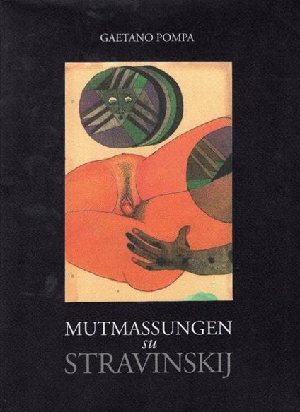 Mutmassungen su Stravinskij. 59 disegni, 11 incisioni all'acquaforte - copertina
