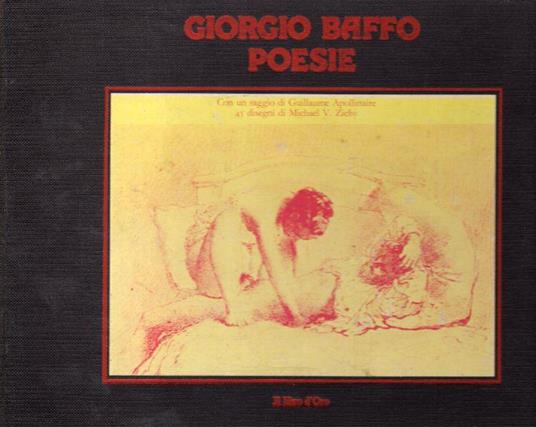 Poesie. Con un saggio di Guillaume Apollinaire. 45 disegni di Michael V. Zichy - Giorgio Baffo - copertina