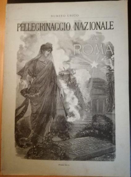Pellegrinaggio Nazionale a Roma. Numero Unico. VI anniversario della morte di Vittorio Emanuele - copertina