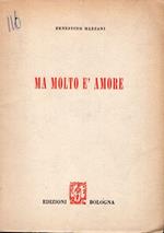 Ma molto e amore