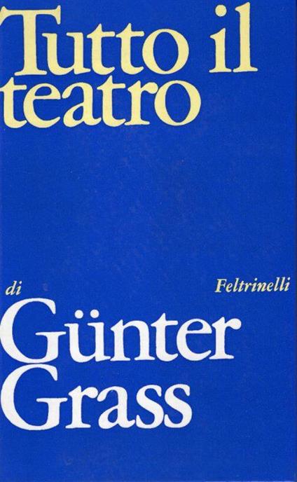 Tutto il teatro - Günter Grass - copertina