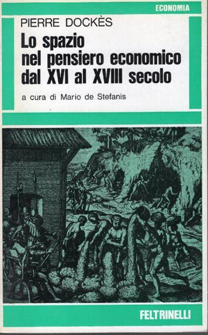 Lo spazio nel pensiero economico dal XVI al XVII secolo. A cura di Mario De Stefanis - Pierre Dockes - copertina