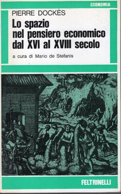 Lo spazio nel pensiero economico dal XVI al XVII secolo. A cura di Mario De Stefanis - Pierre Dockes - copertina