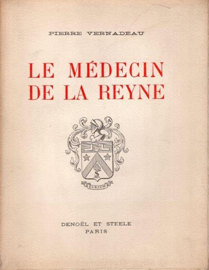 Le médecin de la Reyne. Préface de Michel Gondinet - copertina