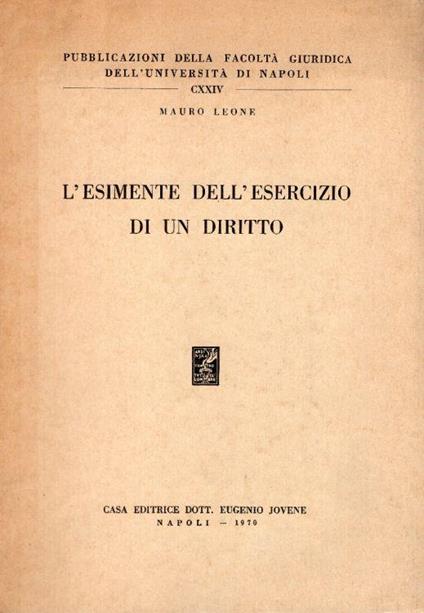 L' esimente dell'esercizio di un diritto - Mauro Leone - copertina