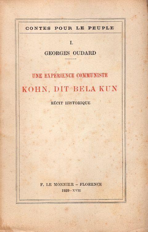 Une experience communiste. Kohn, dit Bela Kun. Recit historique - Georges Oudard - copertina